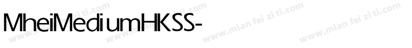Mhei Medium HKSS字体转换